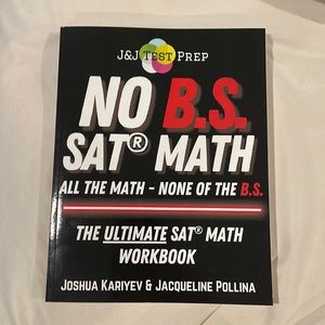 New!  No B.S. SAT Math - the ultimate SAT math workbook from J&J Test Prep